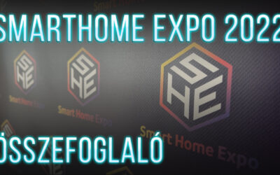 SmartHome Expo 2022 – Összefoglaló