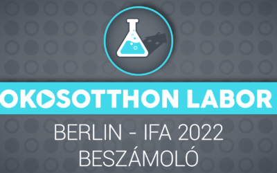 OkosOtthon Labor podcast – Berlin – IFA 2022 – Beszámoló